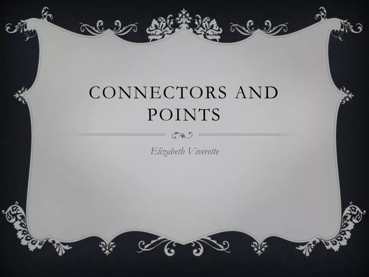 connectors and points