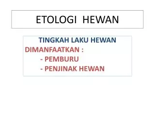 ETOLOGI HEWAN