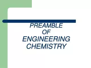 PREAMBLE OF ENGINEERING CHEMISTRY
