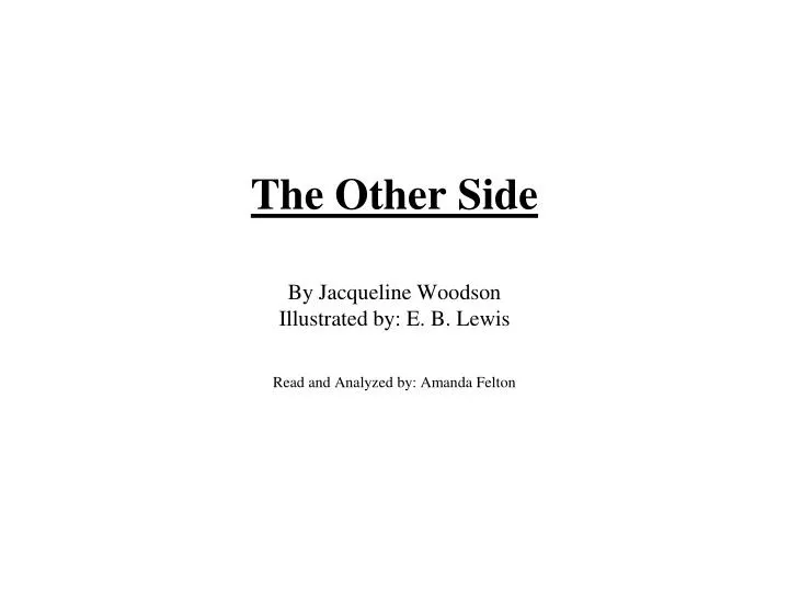 the other side by jacqueline woodson illustrated by e b lewis