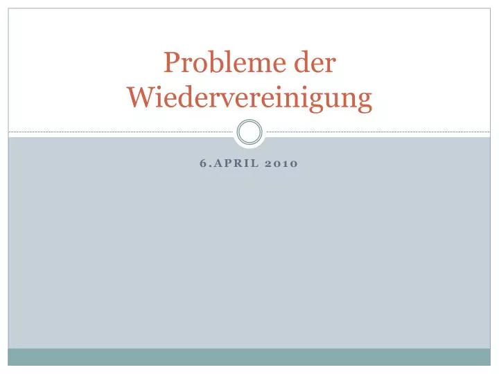 probleme der wiedervereinigung