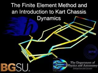 The Finite Element Method and an Introduction to Kart Chassis Dynamics