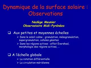 Dynamique de la surface solaire : Observations