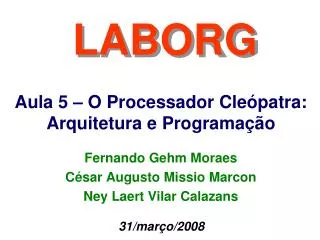 Fernando Gehm Moraes César Augusto Missio Marcon Ney Laert Vilar Calazans
