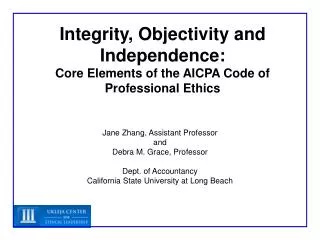 Integrity, Objectivity and Independence: Core Elements of the AICPA Code of Professional Ethics