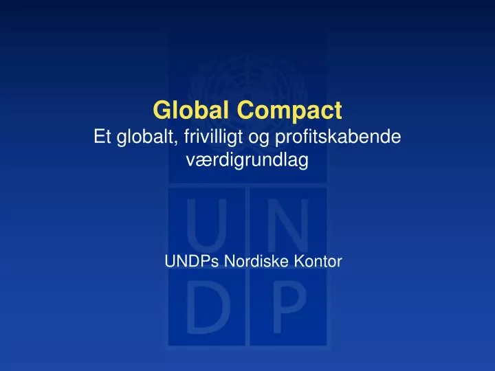 global compact et globalt frivilligt og profitskabende v rdigrundlag