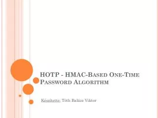 HOTP - HMAC-Based One-Time Password Algorithm