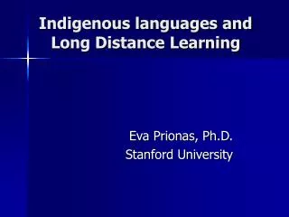 Indigenous languages and Long Distance Learning