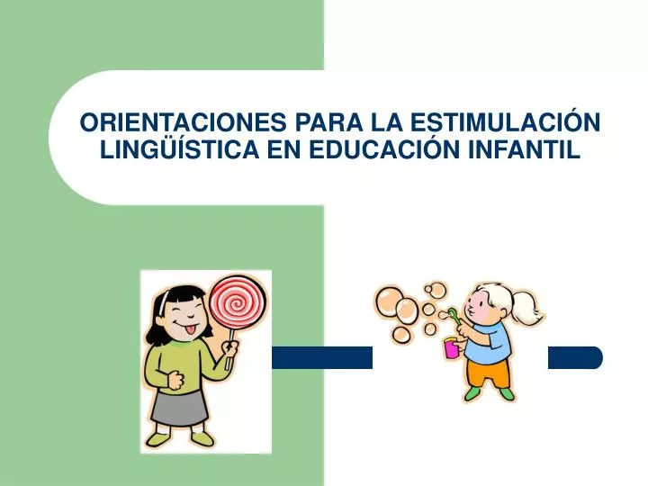 orientaciones para la estimulaci n ling stica en educaci n infantil