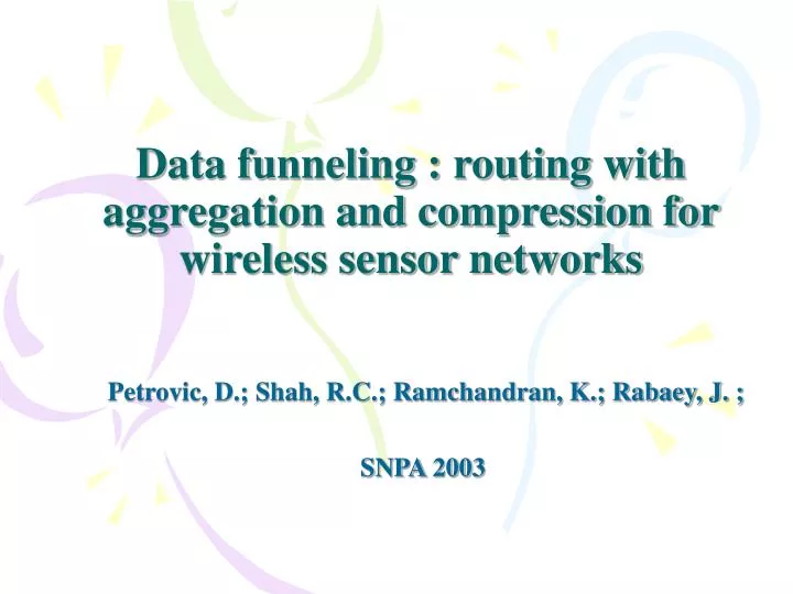 data funneling routing with aggregation and compression for wireless sensor networks