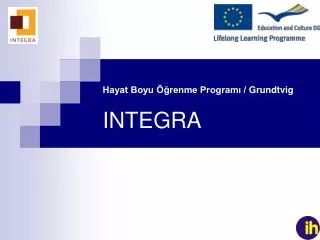 Hayat Boyu Öğrenme Programı / Grundtvig INTEGRA