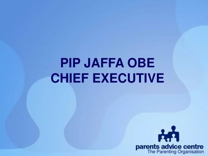 pip jaffa obe chief executive