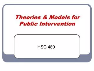 Theories &amp; Models for Public Intervention