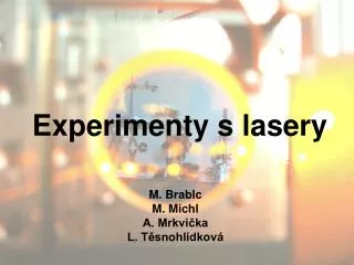 Experimenty s lasery