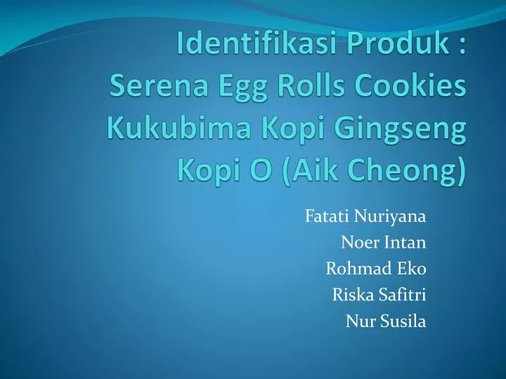 identifikasi produk serena egg rolls cookies kukubima kopi gingseng kopi o aik cheong