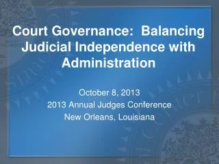 Court Governance: Balancing Judicial Independence with Administration