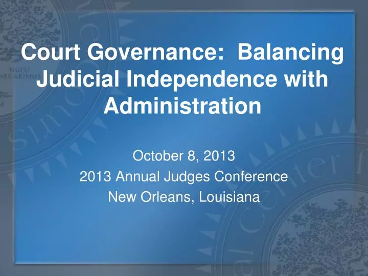court governance balancing judicial independence with administration