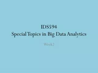 IDS594 Special Topics in Big Data Analytics