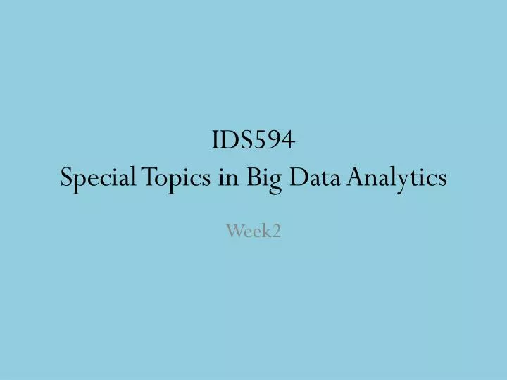 ids594 special topics in big data analytics