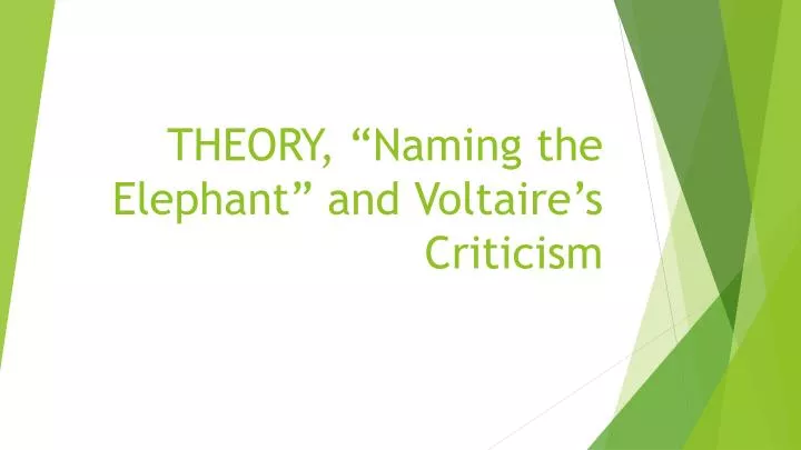 theory naming the elephant and voltaire s criticism