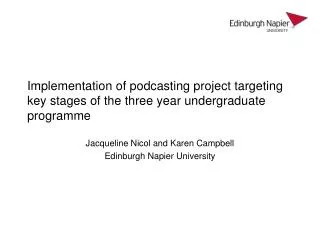 Jacqueline Nicol and Karen Campbell Edinburgh Napier University