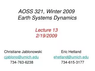 AOSS 321, Winter 2009 Earth Systems Dynamics Lecture 13 2/19/2009