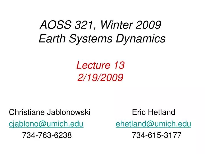 aoss 321 winter 2009 earth systems dynamics lecture 13 2 19 2009