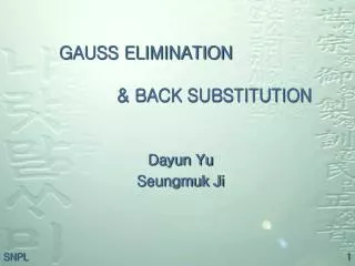 GAUSS ELIMINATION &amp; BACK SUBSTITUTION
