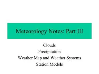 Meteorology Notes: Part III