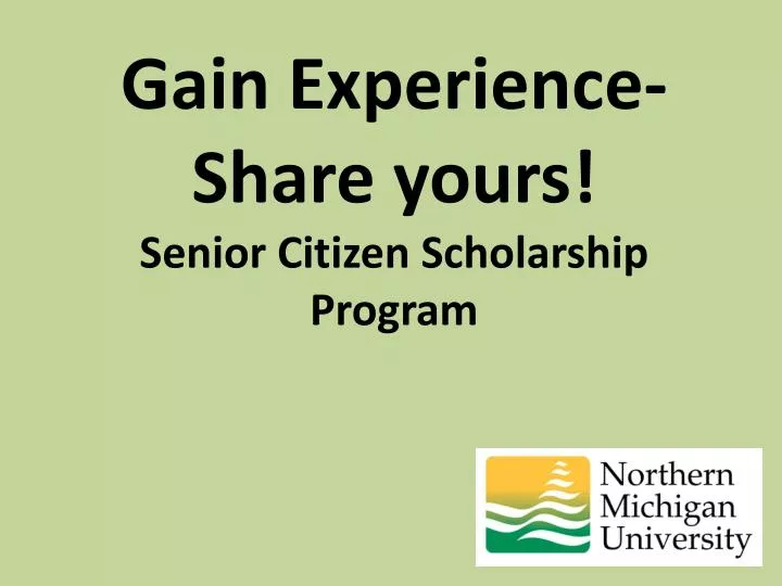gain experience share yours senior citizen scholarship program