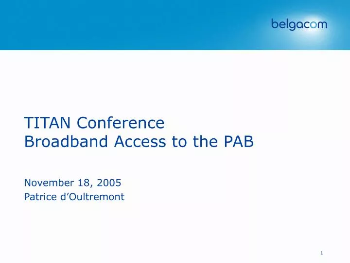 titan conference broadband access to the pab