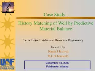 Case Study : History Matching of Well by Predictive Material Balance