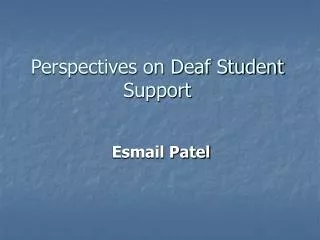 Perspectives on Deaf Student Support