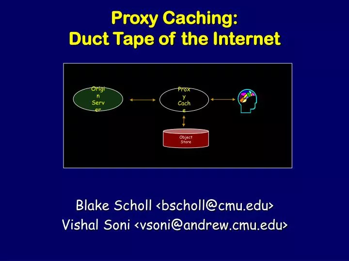 proxy caching duct tape of the internet