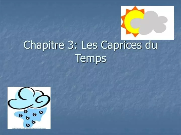 chapitre 3 les caprices du temps