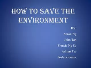 How to save the ENVIRONMENT
