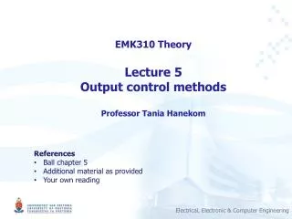 EMK310 Theory Lecture 5 Output control methods Professor Tania Hanekom