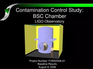 Contamination Control Study: BSC Chamber LIGO Observatory