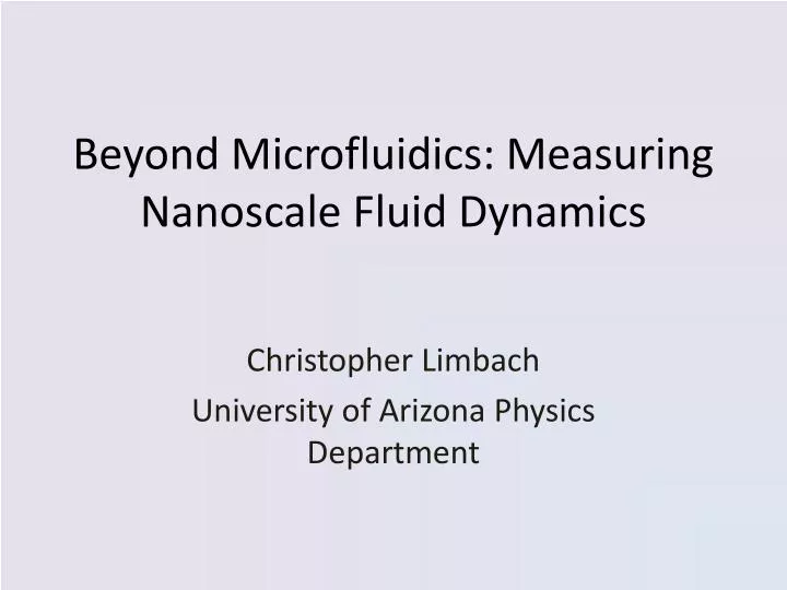 beyond microfluidics measuring nanoscale fluid dynamics