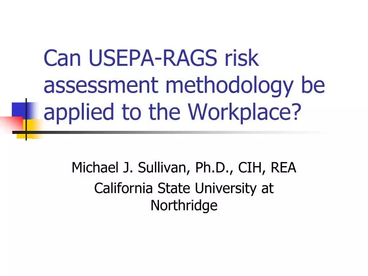 can usepa rags risk assessment methodology be applied to the workplace