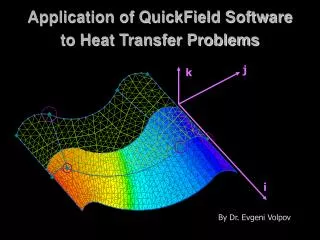 Application of QuickField Software to Heat Transfer Problems