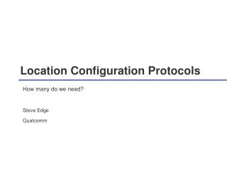 Location Configuration Protocols