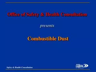 Office of Safety &amp; Health Consultation presents