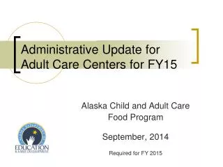 Administrative Update for Adult Care Centers for FY15