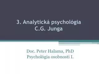 3. Analytická psychológia C.G. Junga