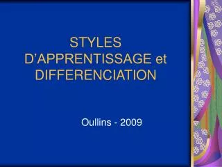 STYLES D’APPRENTISSAGE et DIFFERENCIATION