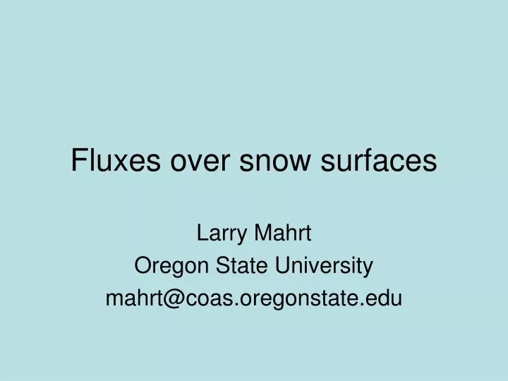fluxes over snow surfaces