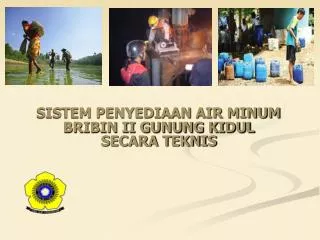 SISTEM PENYEDIAAN AIR MINUM BRIBIN II GUNUNG KIDUL SECARA TEKNIS