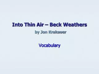 Into Thin Air – Beck Weathers by Jon Krakauer