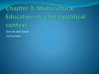 Chapter 3: Multicultural Education in a Sociopolitical context.